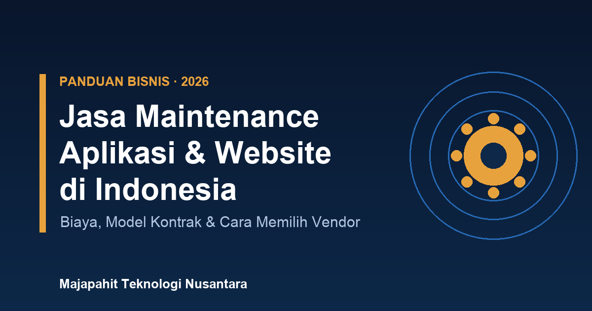 Jasa maintenance aplikasi dan website di Indonesia 2026 - biaya, model kontrak, dan cara memilih vendor
